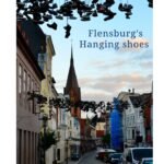 Exploring the Hidden Treasures of Flensburg in Schleswig-Holstein